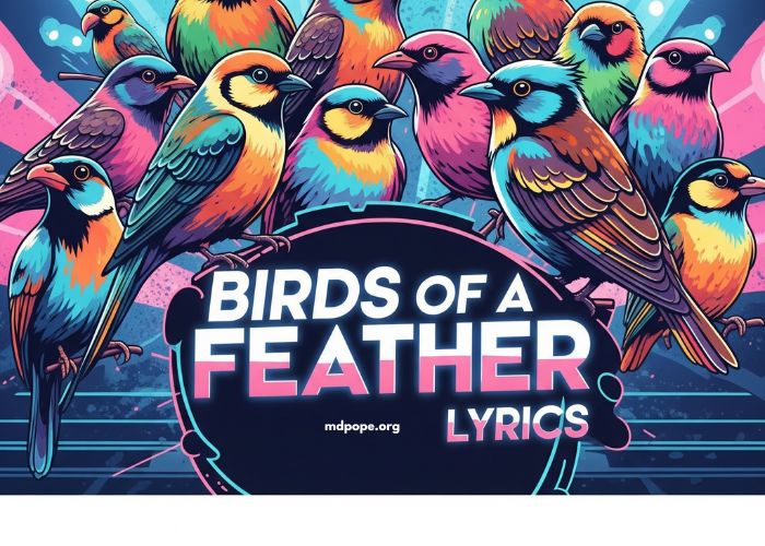 Birds Of a Feather Lyrics