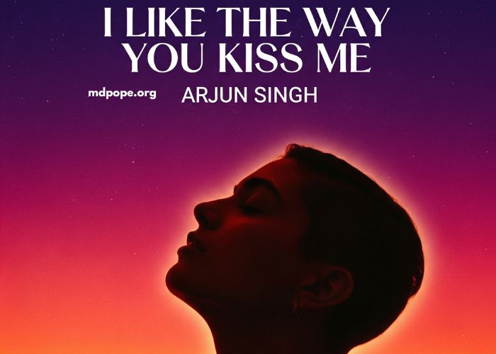 I Like the Way You Kiss Me