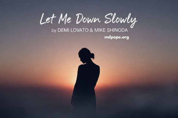 Let Me Down Slowly