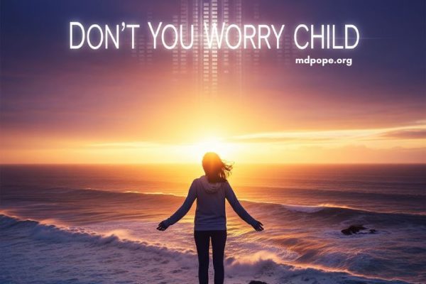 Don't You Worry Child